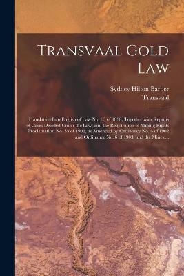 Transvaal Gold Law - Sydney Hilton Barber