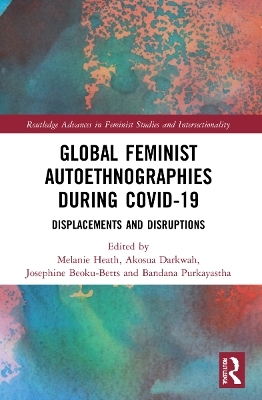 Global Feminist Autoethnographies During COVID-19 - 
