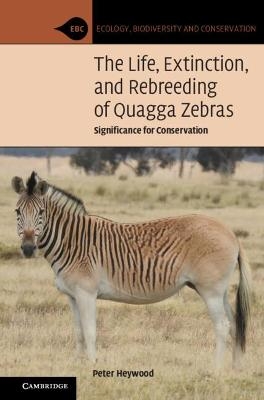 The Life, Extinction, and Rebreeding of Quagga Zebras - Peter Heywood