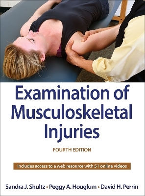 Examination of Musculoskeletal Injuries - Sandra J. Shultz, Peggy A. Houglum, David H. Perrin
