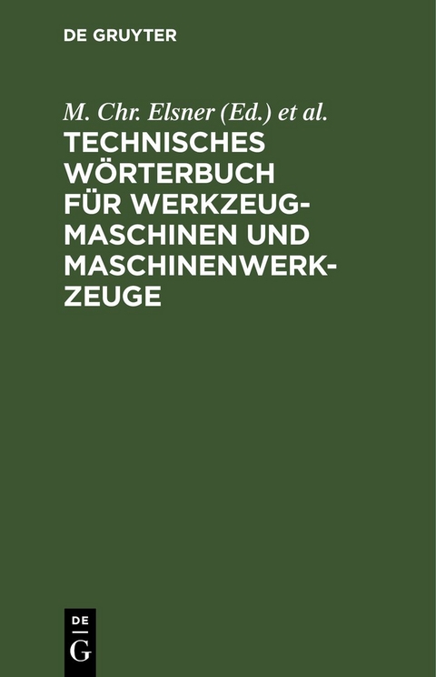 Technisches Wörterbuch für Werkzeugmaschinen und Maschinenwerkzeuge - 