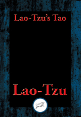 Lao-tzu's Tao and Wu Wei -  Lao-Tzu