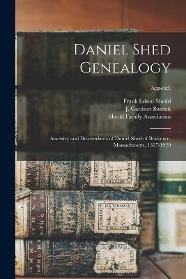 Daniel Shed Genealogy - Frank Edson 1856-1916 Shedd