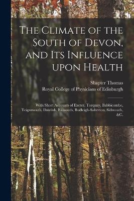 The Climate of the South of Devon, and Its Influence Upon Health - 