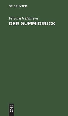 Der Gummidruck - Friedrich Behrens