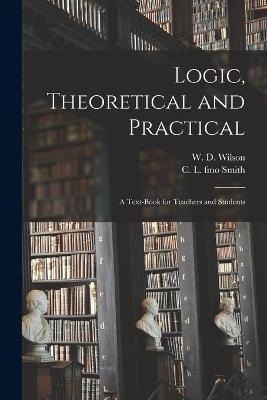 Logic, Theoretical and Practical - 