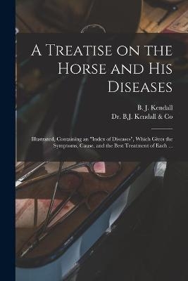 A Treatise on the Horse and His Diseases - 