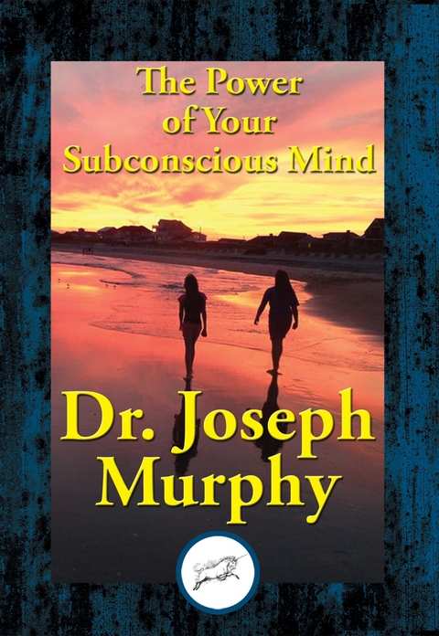 Power of Your Subconscious Mind -  Joseph Murphy