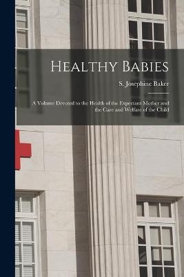 Healthy Babies [microform] - 