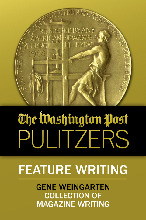 The Washington Post Pulitzers: Gene Weingarten, Feature Writing - Gene Weingarten