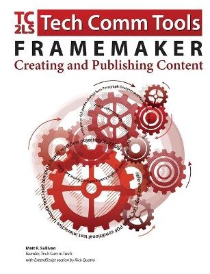 FrameMaker - Creating and publishing content - Matt R Sullivan