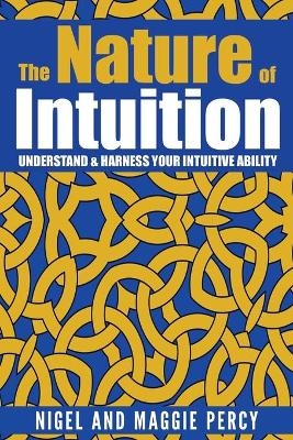 The Nature Of Intuition - Maggie Percy, Nigel Percy