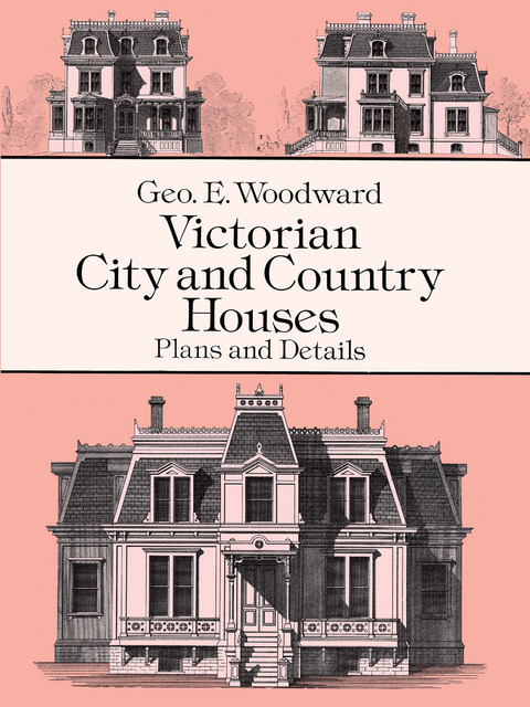 Victorian City and Country Houses -  Geo E. Woodward