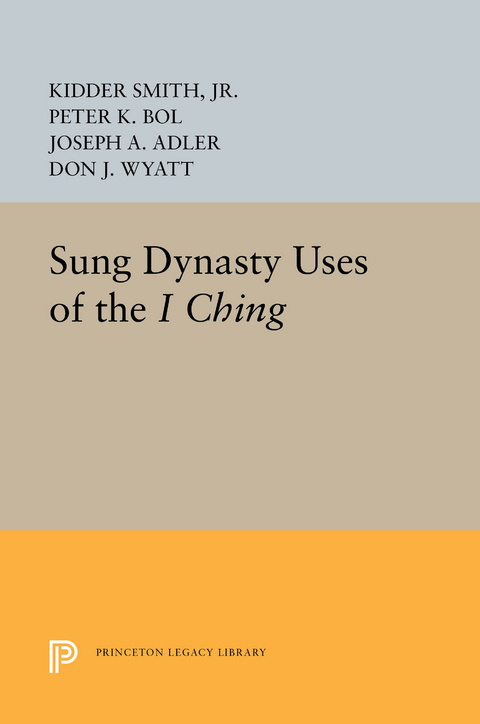 Sung Dynasty Uses of the I Ching - Kidder Smith, Peter K. Bol, Joseph A. Adler, Don J. Wyatt