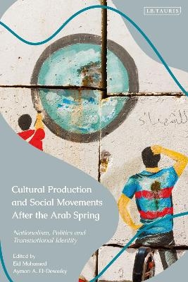 Cultural Production and Social Movements After the Arab Spring - 