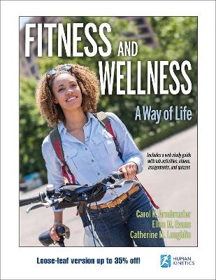 Fitness and Wellness - Carol K. Armbruster, Ellen M. Evans, Catherine M. Laughlin