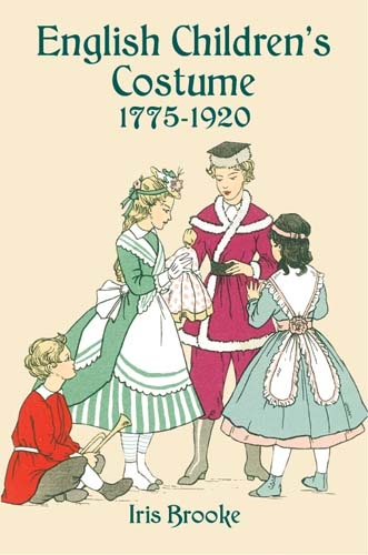 English Children's Costume 1775-1920 -  Iris Brooke