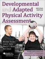 Developmental and Adapted Physical Activity Assessment 2nd Edition With Web Resource - Horvat, Michael; Kelly, Luke; Block, Martin; Croce, Ron