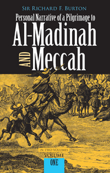 Personal Narrative of a Pilgrimage to Al-Madinah and Meccah, Volume One -  Richard Burton