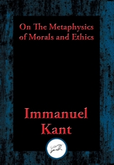 On The Metaphysics of Morals and Ethics -  Immanuel Kant