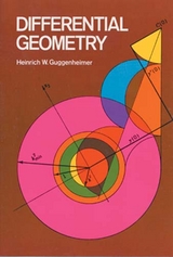 Differential Geometry -  Heinrich W. Guggenheimer