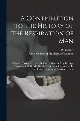 A Contribution to the History of the Respiration of Man - 