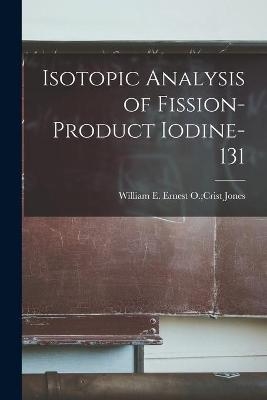 Isotopic Analysis of Fission-product Iodine-131 - 