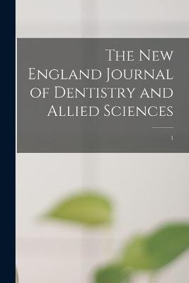 The New England Journal of Dentistry and Allied Sciences; 1 -  Anonymous