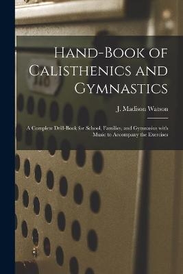 Hand-book of Calisthenics and Gymnastics - 