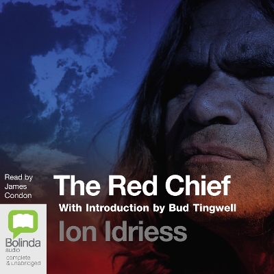 The Red Chief - Ion Idriess