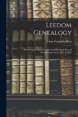 Leedom Genealogy - Arthur Francis 1919- Lefferts