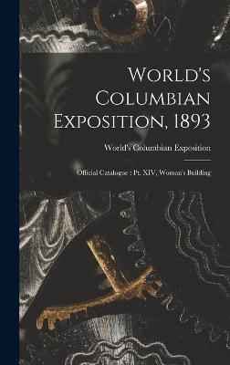 World's Columbian Exposition, 1893 - 