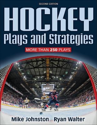 Hockey Plays and Strategies - Mike Johnston, Ryan Walter