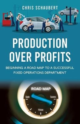 Production Over Profits - Chris Schaubert