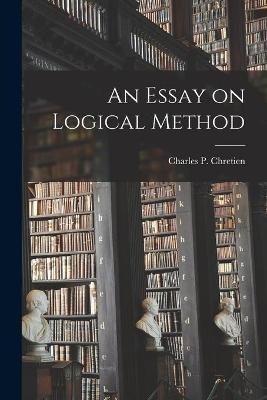 An Essay on Logical Method [microform] - 