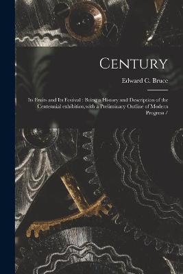 Century - Edward C Bruce