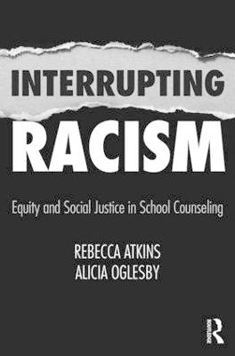 Interrupting Racism - Rebecca Atkins, Alicia Oglesby