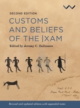 Customs and Beliefs of the |xam - Hollmann, Jeremy