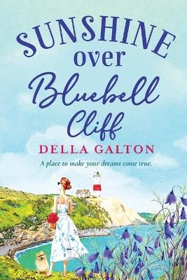 Sunshine Over Bluebell Cliff - Della Galton