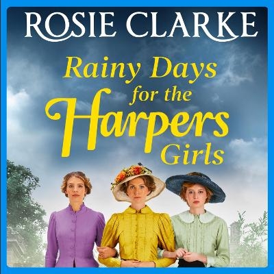 Rainy Days for the Harpers Girls - Rosie Clarke