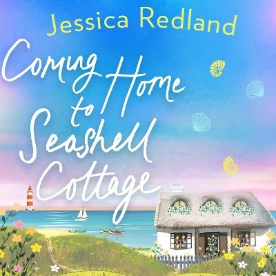 Coming Home To Seashell Cottage - Jessica Redland