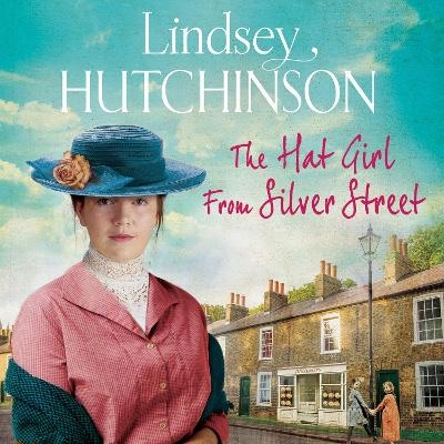 The Hat Girl From Silver Street - Lindsey Hutchinson