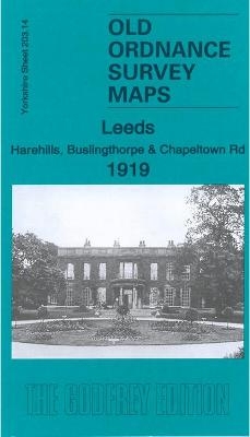 Leeds (Harehills, Buslingthorpe & Chapeltown Road) 1919 - Alan Godfrey