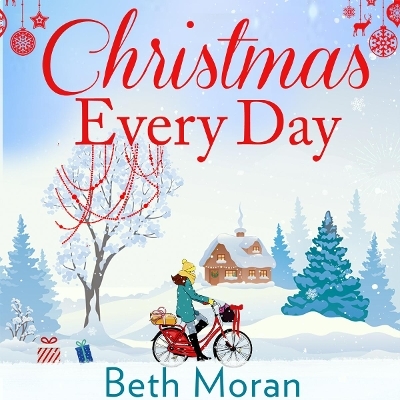 Christmas Every Day - Beth Moran