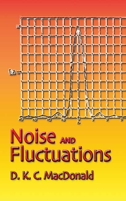Noise and Fluctuations -  D. K. C. MacDonald