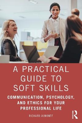 A Practical Guide to Soft Skills - Richard Almonte