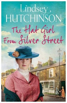 The Hat Girl From Silver Street - Lindsey Hutchinson