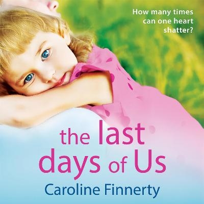 The Last Days of Us -  Caroline Finnerty