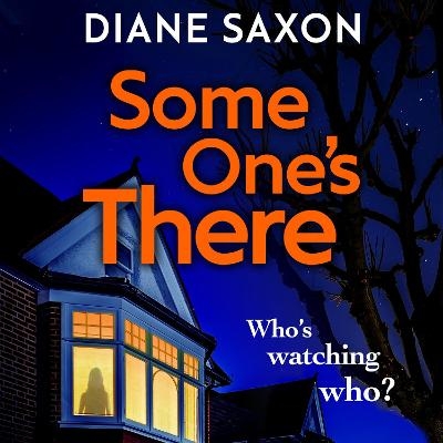 Someone's There - Diane Saxon