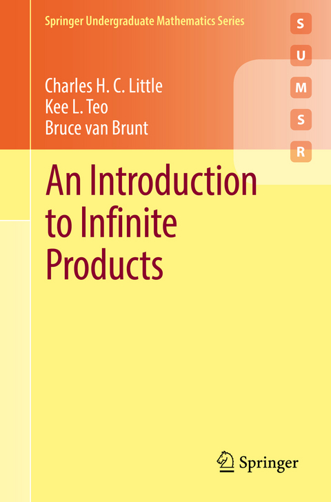 An Introduction to Infinite Products - Charles H. C. Little, Kee L. Teo, Bruce van Brunt